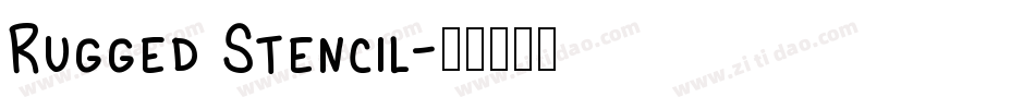 Rugged Stencil字体转换